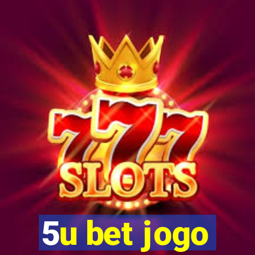 5u bet jogo